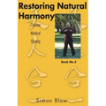 Restoring Natural Harmony: Chinese Medical Qigong