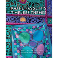 Kaffe Fassett's Timeless Themes: 23 New Quilts Inspired by Classic Patterns