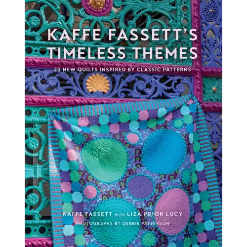 Kaffe Fassett's Timeless Themes: 23 New Quilts Inspired by Classic Patterns