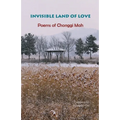 Invisible Land of Love: Poems of Chonggi Mah