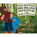 Paul Bunyan's Big Island Adventure with Babe the Blue Ox
