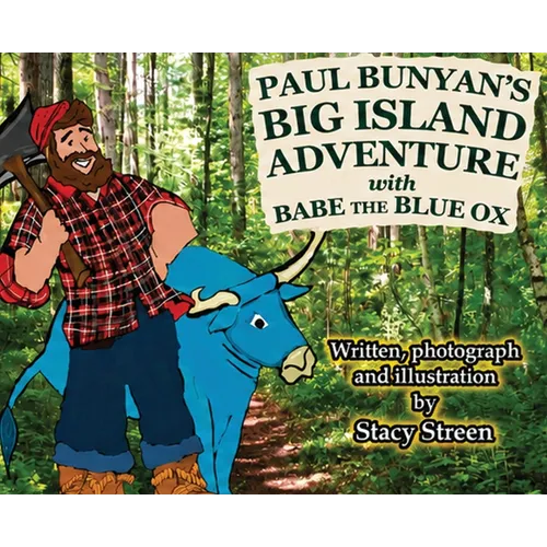 Paul Bunyan's Big Island Adventure with Babe the Blue Ox