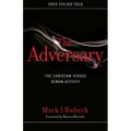 The Adversary: The Christian Versus Demon Activity