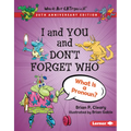 I and You and Don't Forget Who, 20th Anniversary Edition: What Is a Pronoun?