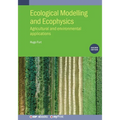 Ecological Modelling and Ecophysics (Second Edition): Agricultural and environmental applications