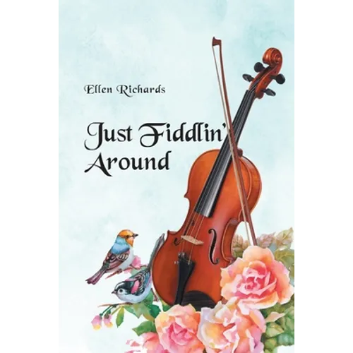 Just Fiddlin' Around