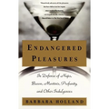 Endangered Pleasures