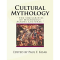 Cultural Mythology: The Similarities of Mythology Across Cultures