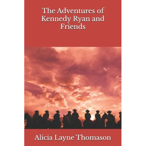 The Adventures of Kennedy Ryan and Friends