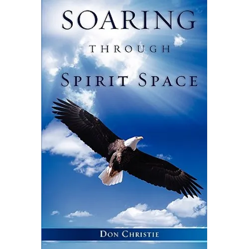 Soaring Through Spirit Space