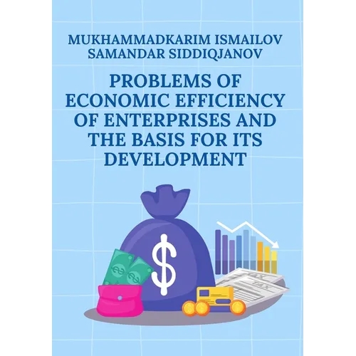 Problems of economic efficiency of enterprises and the basis for its development