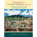 Documents of the Coronado Expedition, 1539-1542: "they Were Not Familiar with His Majesty, Nor Did They Wish to Be His Subjects"
