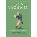 Ivan Vyzhigin: A Moral-Satirical Novel