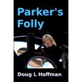 Parker's Folly: Book 1 of the T'aafhal Inheritance trilogy