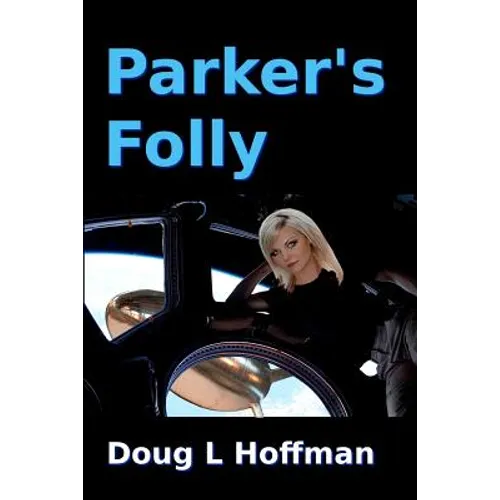 Parker's Folly: Book 1 of the T'aafhal Inheritance trilogy