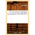 La Concurrence Étrangère, Les Transports (Éd.1896-1897)
