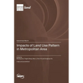 Impacts of Land Use Pattern in Metropolitan Area