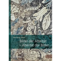 Bilder Der Alterität - Alterität Der Bilder: Zum Transkulturellen Potenzial Von Bildern in Übersetzungsprozessen Zwischen Neuspanien Und Europa Im 16.