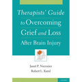 Therapists' Guide to Overcoming Grief and Loss After Brain Injury