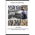 slavery and Suffering: Racism, Discrimination, degradation = suffering