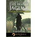White Jaguar 1: A Tale of the Spanish Main: A Tale of the Spanish Main