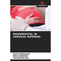 Misoprostol in Cervical Ripening