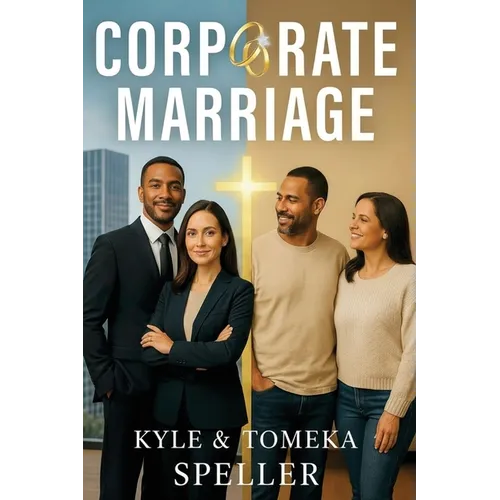 Corporate Marriage: Biblical Wisdom Combined with Business Strategies for a Marriage That Thrives