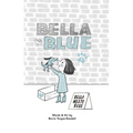 Bella & Blue: Bella Meets Blue