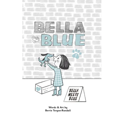 Bella & Blue: Bella Meets Blue