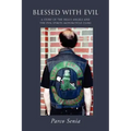 Blessed with Evil: A Story of the Hell's Angels and the Evil Spirits Motorcycle Clubs