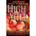 High Yield: Seven Disciplines of the Fruitful Leader