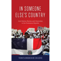 In Someone Else's Country: Anti-Haitian Racism and Citizenship in the Dominican Republic
