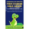 Colección de cuentos para dormir para niños: magos, dinosaurios, extraterrestres, dragones y más: cuentos cortos y meditación guiada para niños e infa