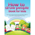 How To Draw People Book For Kids: A Fun and Cute Step-by-Step Drawing Guide for Kids to Learn How to Draw People, Faces, Poses