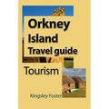 Orkney Island Travel guide: Tourism