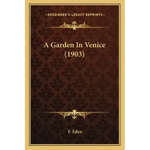 A Garden In Venice (1903)