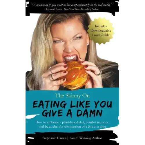 The Skinny On Eating Like You Give a Damn