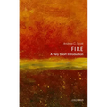 Fire: A Very Short Introduction
