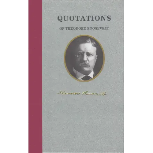 Quotations of Theodore Roosevelt