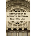 Introduction to Dogmatic Theology