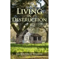 Living in Destruction