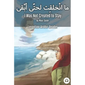 I Was Not Created to Stay: Levantine Arabic Reader (Jordanian Arabic)