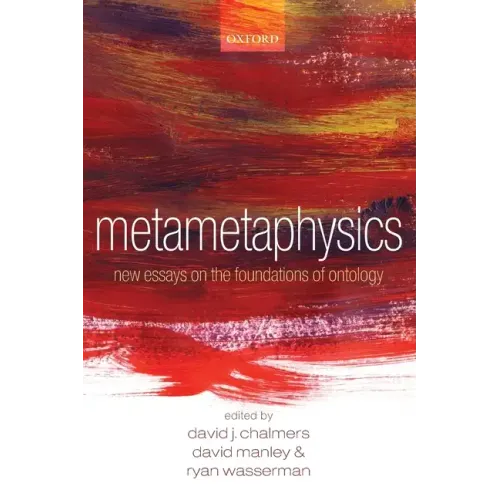 Metametaphysics: New Essays on the Foundations of Ontology