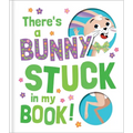 There's a Bunny Stuck in My Book!