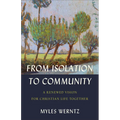From Isolation to Community: A Renewed Vision for Christian Life Together