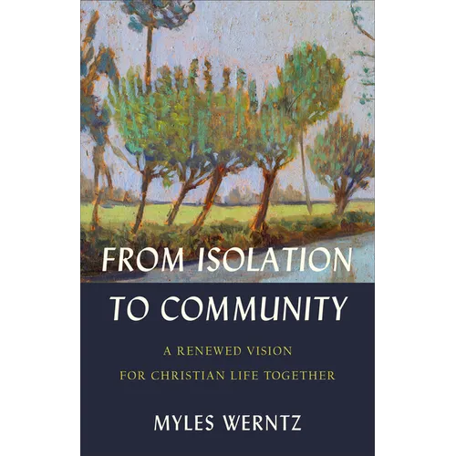 From Isolation to Community: A Renewed Vision for Christian Life Together