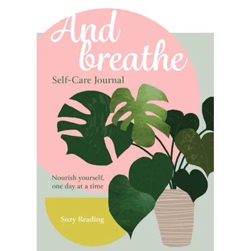And Breathe: A Journal for Self-Care