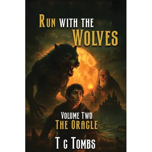 Run with the Wolves: Volume Two- The Oracle