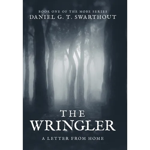The Wringler: A Letter From Home: Book One of the MOBE Series