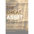The Great Asset Shift: You will Own Nothing